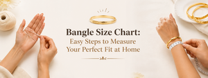 Bangle Size Chart: Easy Steps to Measure Your Perfect Fit at Home