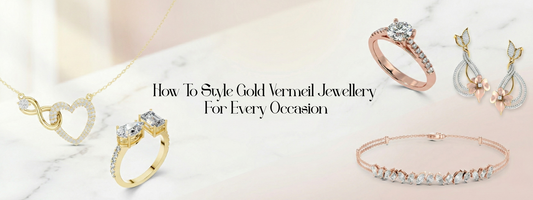 How To Style Gold Vermeil Jewellery For Every Occasion