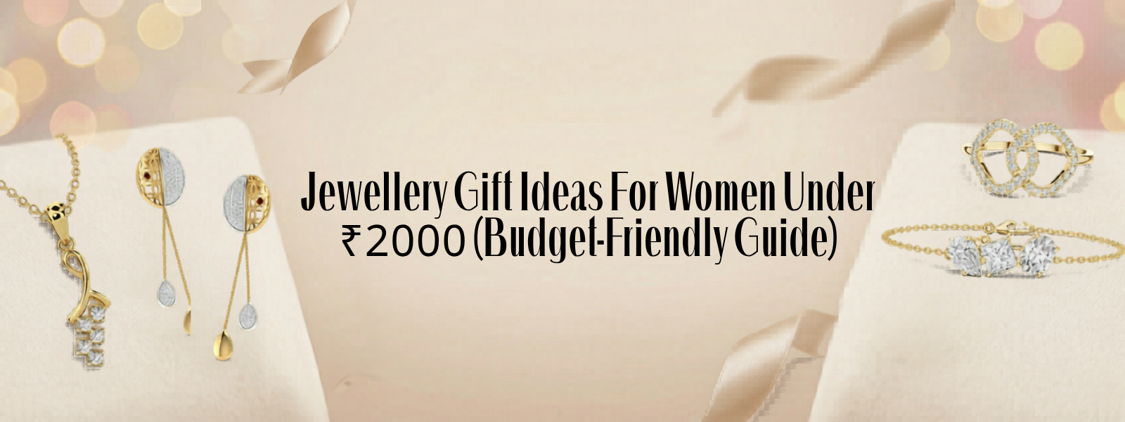 Jewellery Gift Ideas For Women Under ₹2000 (Budget-Friendly)