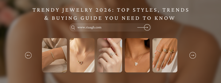 Trendy Jewelry 2026: Top Styles, Trends & Buying Guide You Need to Know