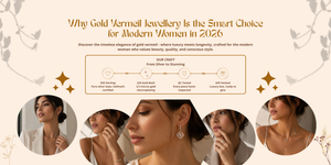Why Gold Vermeil Jewellery Is the Smart Choice for Modern Women in 2026