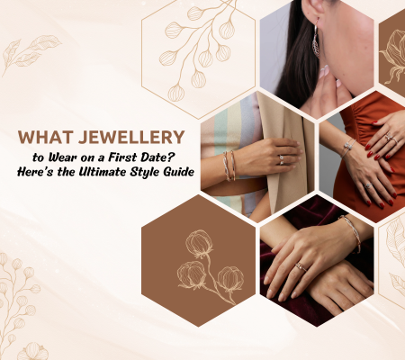 What Jewellery to Wear on a First Date? Here’s the Ultimate Style Guide
